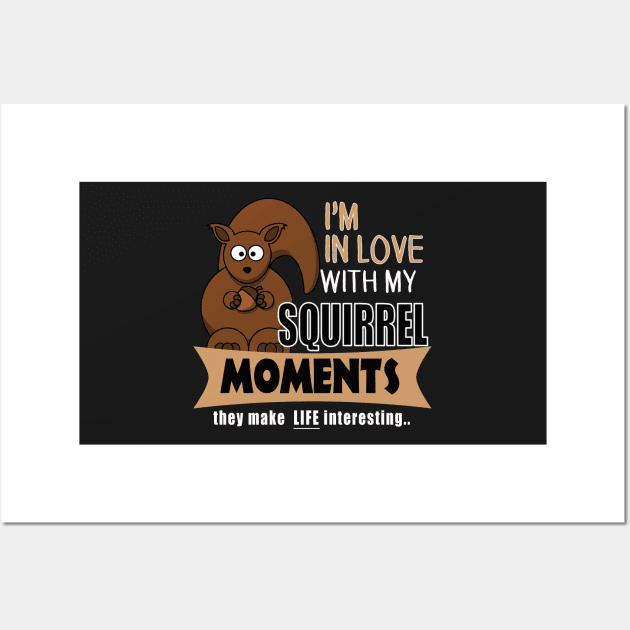 The ADHD Squirrel - In Love with My Squirrel Moments Wall Art by 3QuartersToday